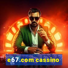 e67.com cassino