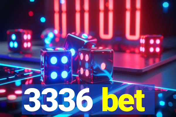 3336 bet