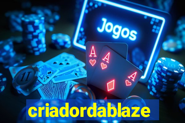 criadordablaze