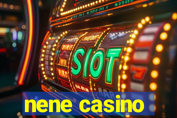 nene casino