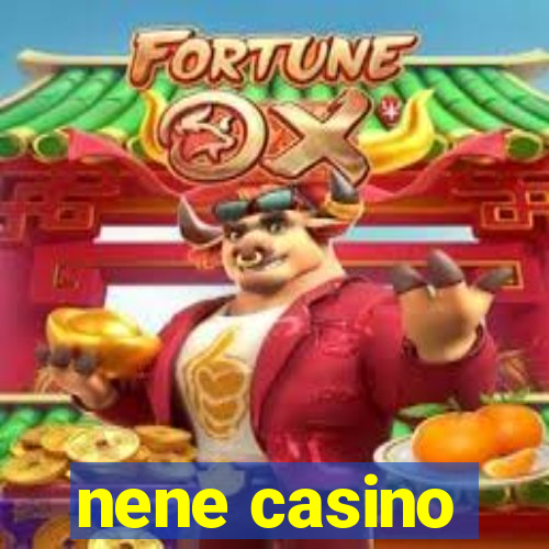 nene casino