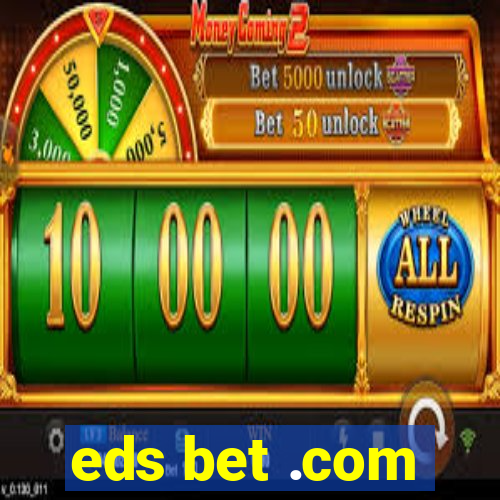 eds bet .com