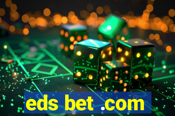 eds bet .com