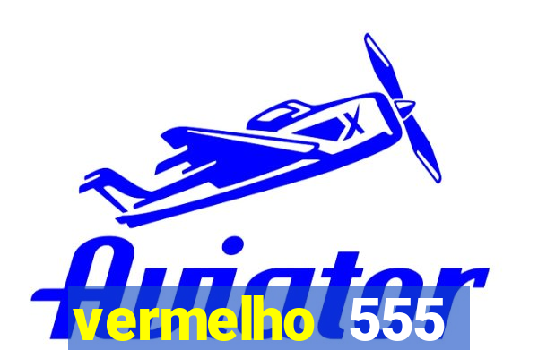 vermelho 555 plataforma de jogos