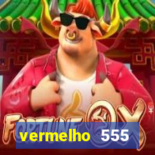 vermelho 555 plataforma de jogos