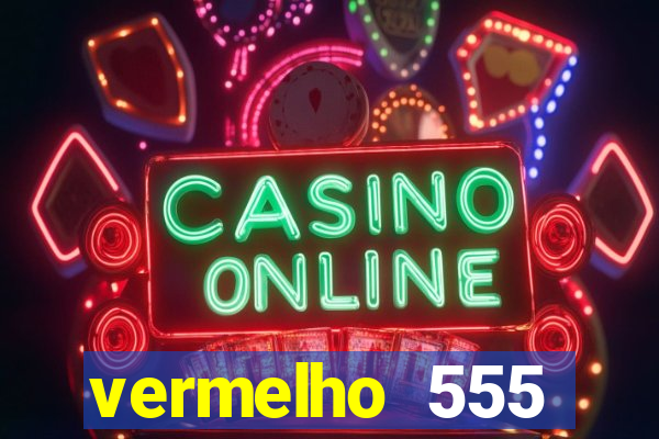 vermelho 555 plataforma de jogos