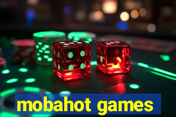 mobahot games