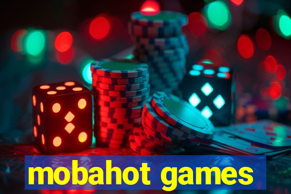 mobahot games