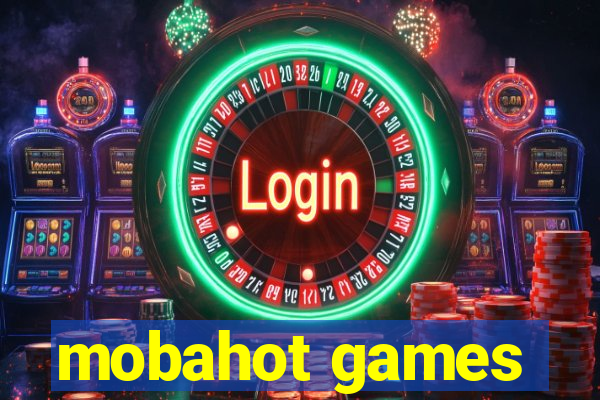 mobahot games