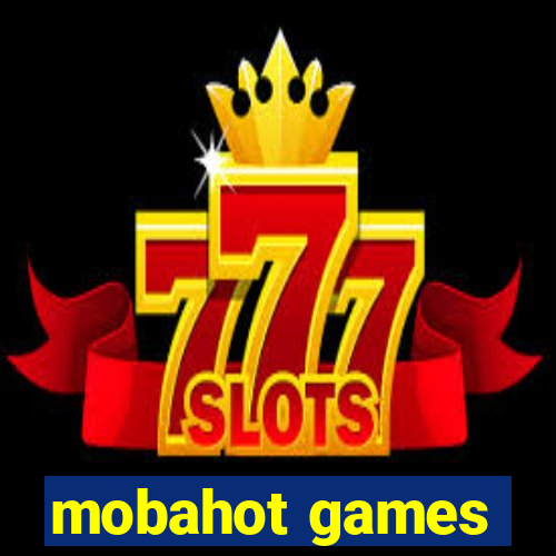 mobahot games