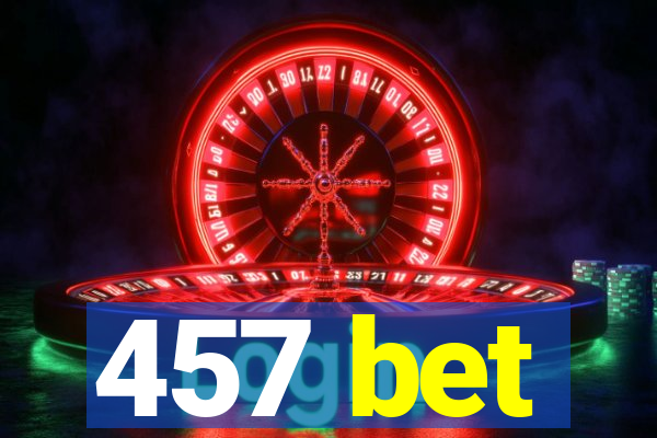 457 bet