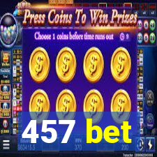 457 bet