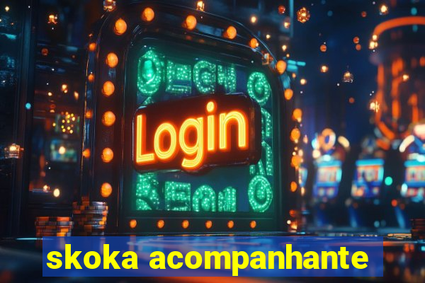 skoka acompanhante