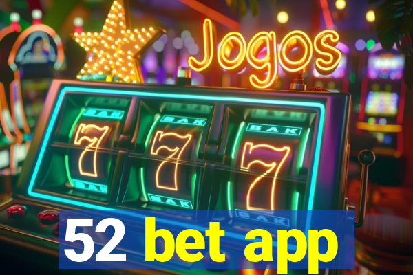 52 bet app