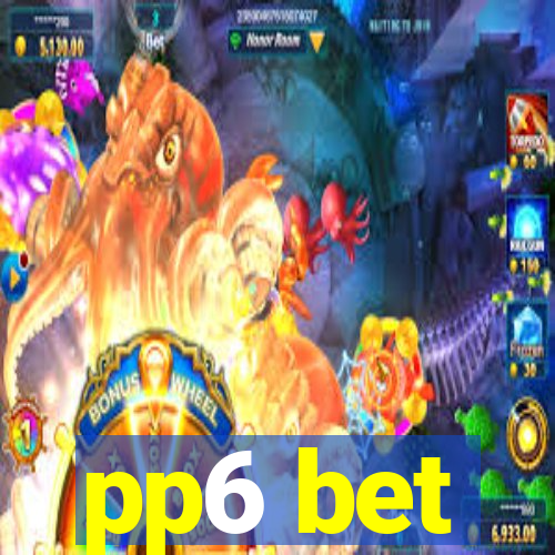 pp6 bet