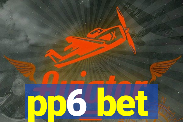 pp6 bet