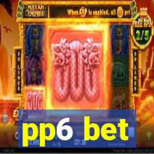 pp6 bet