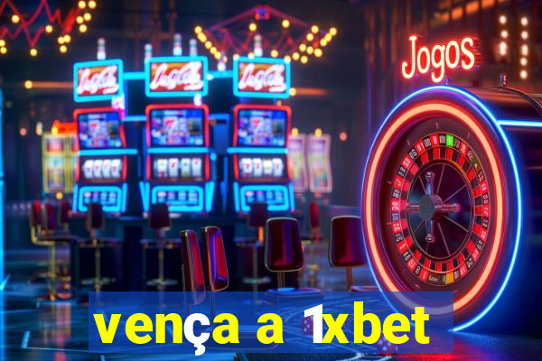 vença a 1xbet