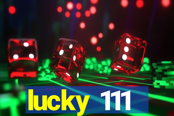 lucky 111