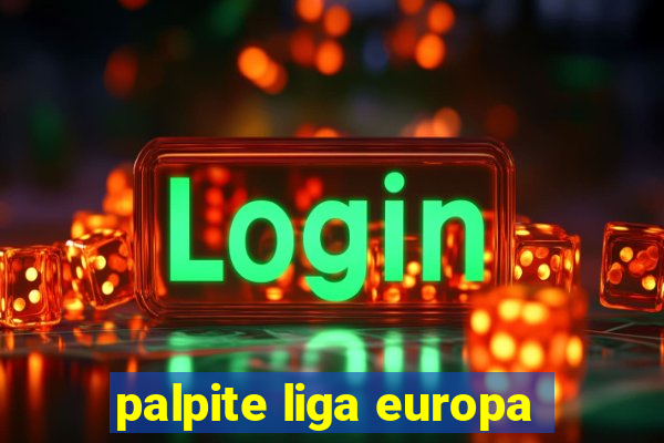 palpite liga europa