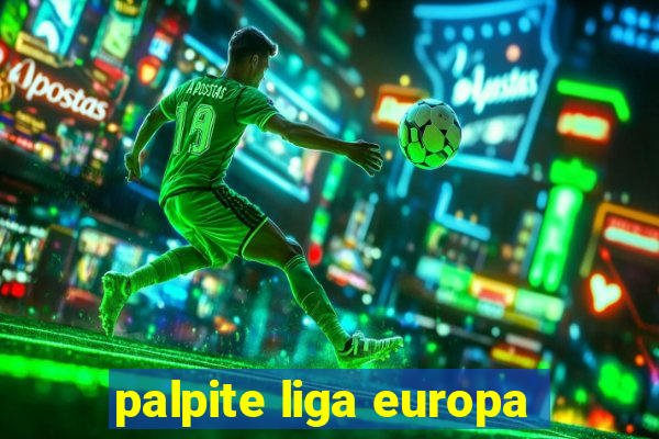 palpite liga europa