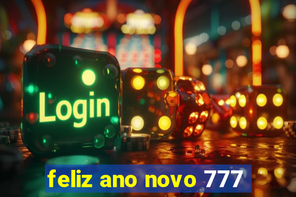 feliz ano novo 777