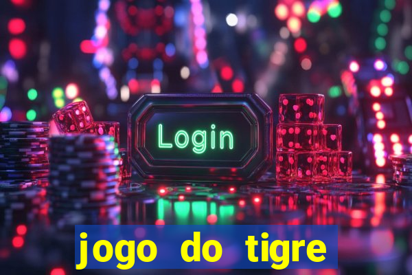 jogo do tigre minimo 1 real