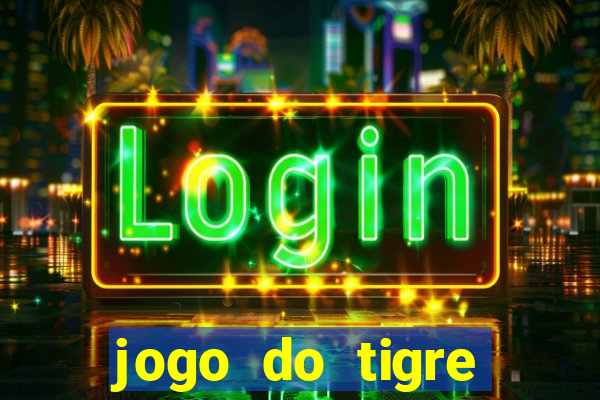 jogo do tigre minimo 1 real