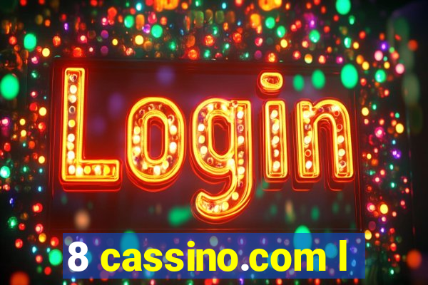 8 cassino.com l