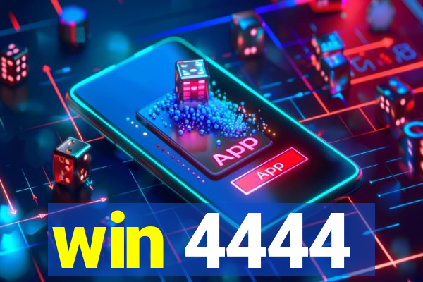 win 4444