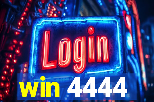 win 4444