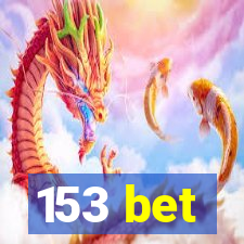 153 bet