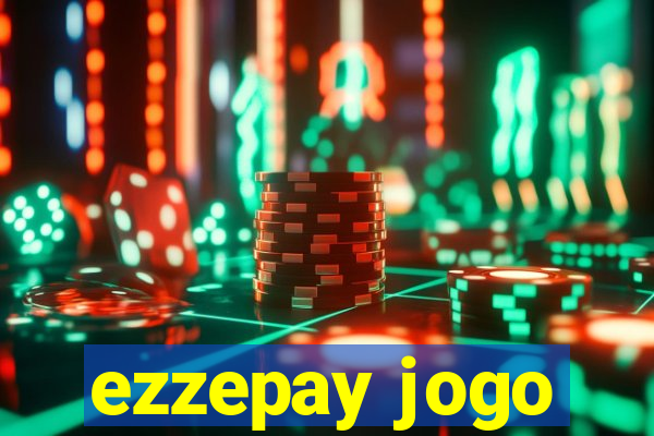 ezzepay jogo