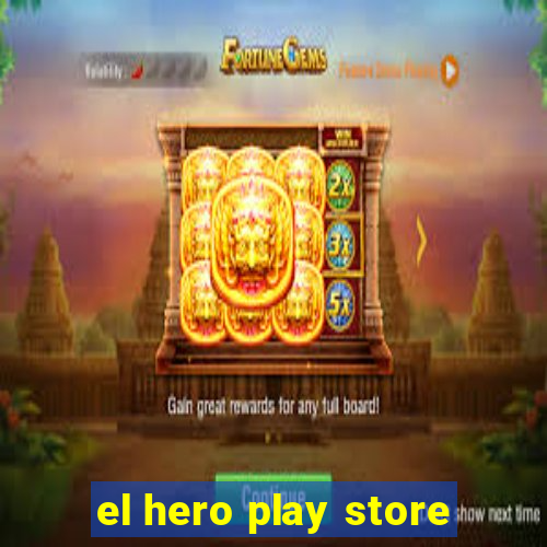 el hero play store