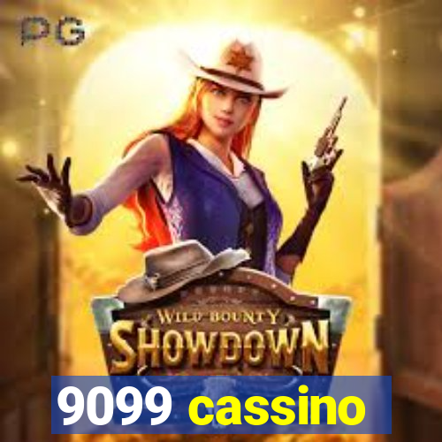 9099 cassino