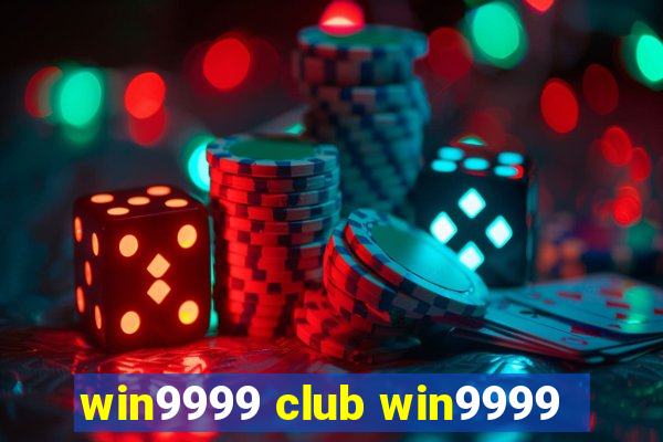 win9999 club win9999