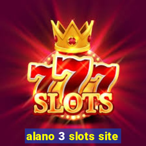 alano 3 slots site