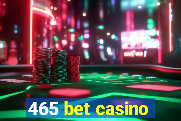 465 bet casino