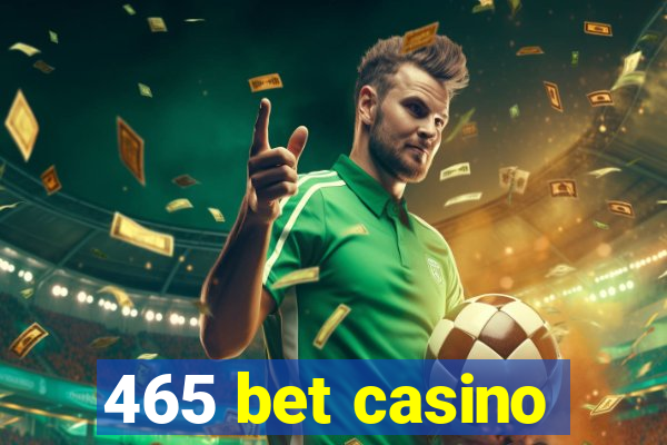 465 bet casino