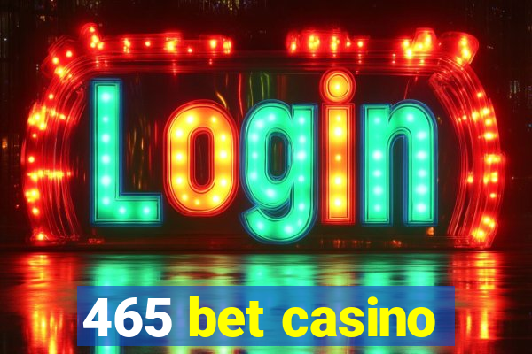 465 bet casino