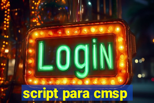 script para cmsp