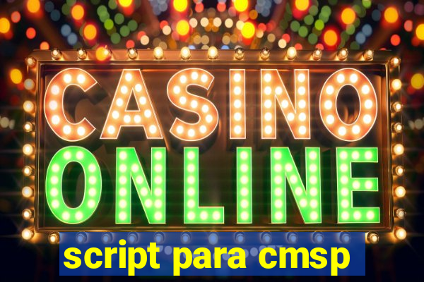 script para cmsp