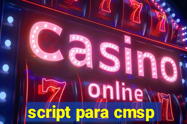 script para cmsp