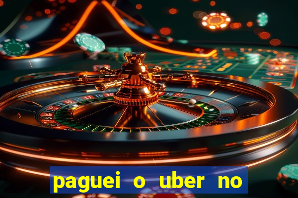 paguei o uber no pix e nao encontrou motorista