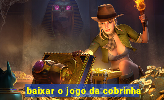 baixar o jogo da cobrinha