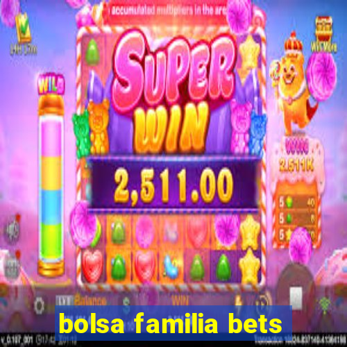 bolsa familia bets