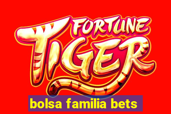 bolsa familia bets