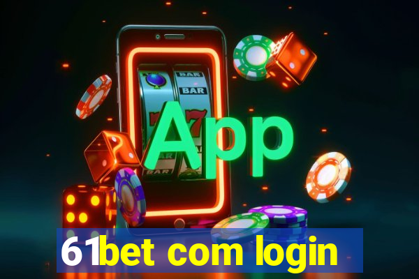 61bet com login