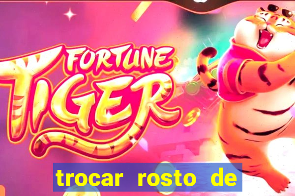 trocar rosto de video online