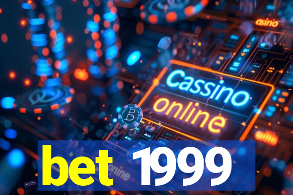 bet 1999